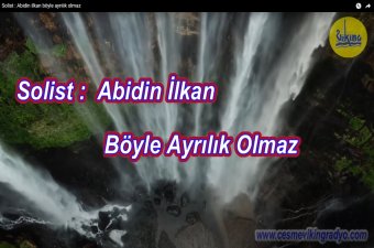 Abidin ilkan - Böyle ayrılık olmaz